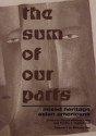 The Sum Of Our Parts: Mixed-Heritage Asian Americans (Asian American History & Cultu) - Teresa Williams-Leon, Michael Omi, Cynthia L. Nakashima