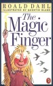 The Magic Finger - Quentin Blake, Roald Dahl