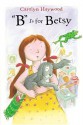 "B" Is for Betsy - Carolyn Haywood