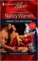 Under The Influence (Harlequin Blaze #452)(Forbidden Fantasies) - Nancy Warren