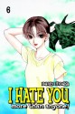 I Hate You More Than Anyone Vol. 6 - Banri Hidaka