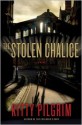 The Stolen Chalice: A Novel - Kitty Pilgrim