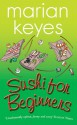 Sushi For Beginners - Marian Keyes