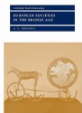 European Societies in the Bronze Age - A.F. Harding, Norman Yoffee