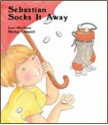 Sebastian Socks It Away - Lori Mockson, Shirley Chewick, Claire Macdonald