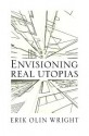 Envisioning Real Utopias - Erik Olin Wright