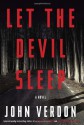 Let the Devil Sleep: A Novel (Verdon, John) - John Verdon