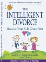 The Intelligent Divorce: Taking Care of Yourself - Mark R. Banschick, David Tabatsky