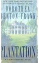 Plantation - Dorothea Benton Frank