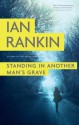 Standing in Another Man's Grave - Ian Rankin