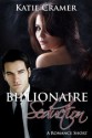 Billionaire Seduction - Katie Cramer