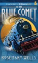 On the Blue Comet (Audiocd) - Rosemary Wells, Malcolm Hillgartner