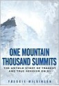 One Mountain Thousand Summits: The Untold Story of Tragedy and True Heroism on K2 - Freddie Wilkinson