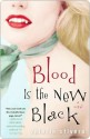 Blood Is the New Black: A Novel - Valerie Stivers