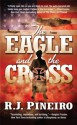 The Eagle and the Cross - R.J. Pineiro