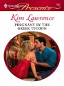 Pregnant by the Greek Tycoon (The Greek Tycoons) - Kim Lawrence