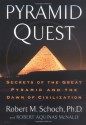 Pyramid Quest: Secrets of the Great Pyramid and the Dawn of Civilization - Robert M. Schoch, Robert Aquinas McNally