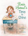 Rosie Sprout's Time to Shine - Allison Wortche, Patrice Barton