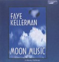 Moon Music - Faye Kellerman, Bernadette Dunne