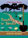 Trouble in Spades (Nina Quinn, #2) - Heather Webber