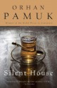 Silent House - Orhan Pamuk