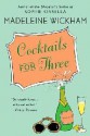 Cocktails for Three - Madeleine Wickham