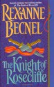 The Knight of Rosecliffe - Rexanne Becnel