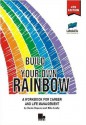 Build Your Own Rainbow: A Workbook for Career and Life Management - Barrie Hopson, Mike Scally