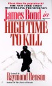 High Time to Kill - Raymond Benson