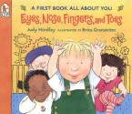 Eyes, Nose, Fingers, And Toes (Turtleback School & Library Binding Edition) - Judy Hindley, Brita Granstrom