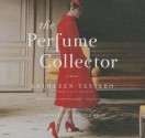 The Perfume Collector - Kathleen Tessaro, Heather Wilds