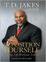 Reposition Yourself: Living Life Without Limits - T.D. Jakes