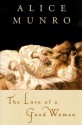 The Love of a Good Woman - Alice Munro