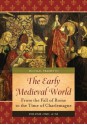 The Early Medieval World - Michael Frassetto