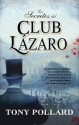 The Secrets of the Lazarus Club - Tony Pollard