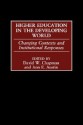 Higher Education in the Developing World: Changing Contexts and Institutional Responses (Gpg) (PB) - David W. Chapman, Ann E. Austin