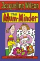 The Mum-Minder - Jacqueline Wilson, Nick Sharratt