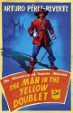 The Man In The Yellow Doublet: The Adventures of Captain Alatriste (Book 5) - Arturo Pérez-Reverte