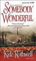 Somebody Wonderful (Zebra Debut) - Kate Rothwell