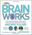 Brainworks: The Mind-bending Science of How You See, What You Think, and Who You Are - Michael S. Sweeney, National Geographic Magazine, David Copperfield