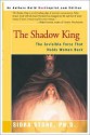 The Shadow King: The Invisible Force That Holds Women Back - Sidra Stone