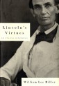 Lincoln's Virtues: An Ethical Biography - William Lee Miller