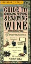 Guide to Choosing, Serving & Enjoying Wine - Lightbulb Press, Virginia B. Morris