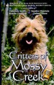 Critters of Mossy Creek - Deborah Smith, Sandra Chastain, Martha Crockett