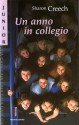 Un anno in collegio - Sharon Creech, Angela Ragusa