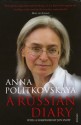 A Russian Diary: With a Foreword by Jon Snow - Anna Politkovskaya