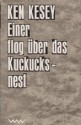 Einer flog über das Kuckucksnest - Ken Kesey