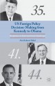 US Foreign Policy Decision-Making from Kennedy to Obama: Responses to International Challenges - Alex Roberto Hybel