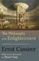 The Philosophy of the Enlightenment (Classic Editions) - Ernst Cassirer, Peter Gay