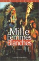 Mille Femmes Blanches - Jim Fergus